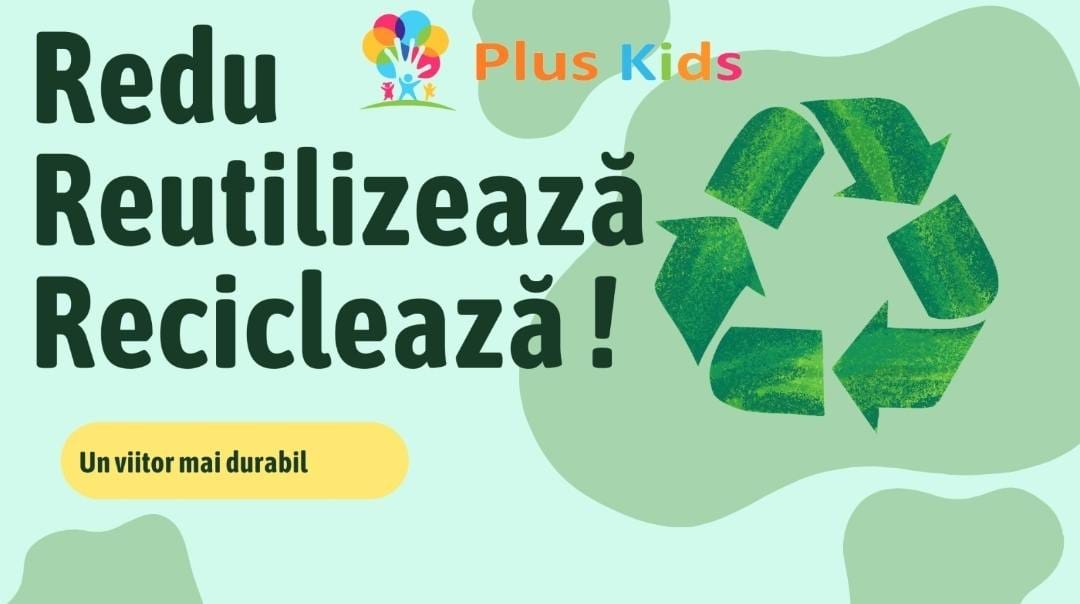 Redu, Reutilizează, Reciclează — educație verde pentru cei mici
